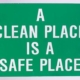 Bilden visar texten: En ren plats är ett trygg plats
